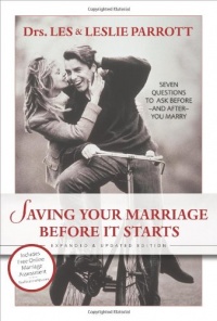 Saving Your Marriage Before It Starts: Seven Questions to Ask Before and After You Marry Saving Your Marriage Before It Starts: Seven Questions to Ask Before and After You Marry