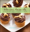 Bite-Size Desserts: Creating Mini Sweet Treats, from Cupcakes and Cobblers to Custards and Cookies