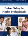 Foundations in Patient Safety for Health Professionals