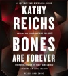 Bones Are Forever: A Novel (Temperance Brennan)