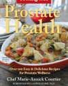 Cooking Well: Prostate Health: Over 100 Easy & Delicious Recipes for Prostate Wellness