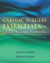 Cardiac Surgery Essentials for Critical Care Nursing (Hardin, Cardiac Surgery Essentials for Critical Care Nursing)