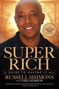 Super Rich: A Guide to Having It All Super Rich: A Guide to Having It All