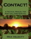 Contact!: A Tactical Manual for Post Collapse Survival