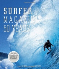 Surfer Magazine: 50 Years Surfer Magazine: 50 Years