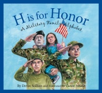 H Is for Honor: A Millitary Family Alphabet (Sleeping Bear Alphabets) H Is for Honor: A Millitary Family Alphabet (Sleeping Bear Alphabets)
