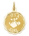 The perfect blessing for the new mom. This sweet charm features a scalloped and diamond-cut charm with the words, It's A Girl, inscribed across the front. Crafted in 14k gold. Chain not included. Approximate length: 4/5 inch. Approximate width: 3/5 inch.