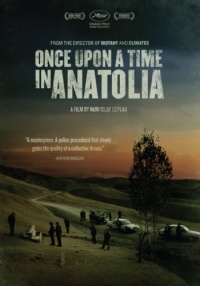 Once Upon a Time in Anatolia Once Upon a Time in Anatolia