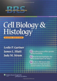 BRS Cell Biology and Histology (Board Review Series) BRS Cell Biology and Histology (Board Review Series)