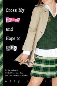 Cross My Heart and Hope to Spy (Gallagher Girls)