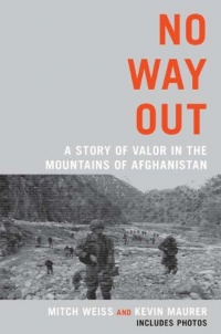 No Way Out: A Story of Valor in the Mountains of Afghanistan No Way Out: A Story of Valor in the Mountains of Afghanistan