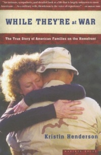 While They're At War: The True Story of American Families on the Homefront While They're At War: The True Story of American Families on the Homefront