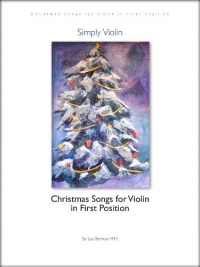 Simply Violin: 40 Christmas Songs for Violin in First Position Simply Violin: 40 Christmas Songs for Violin in First Position