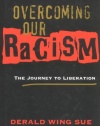 Overcoming Our Racism: The Journey to Liberation