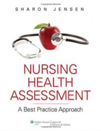 Nursing Health Assessment: A Best Practice Approach Nursing Health Assessment: A Best Practice Approach