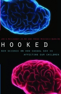 Hooked: New Science on How Casual Sex is Affecting Our Children