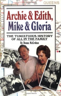 Archie & Edith, Mike & Gloria: The Tumultuous History of All in the Family Archie & Edith, Mike & Gloria: The Tumultuous History of All in the Family