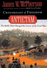 Crossroads of Freedom: Antietam (Pivotal Moments in American History) Crossroads of Freedom: Antietam (Pivotal Moments in American History)