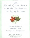 Hard Questions For Adult Children and Their Aging Parents