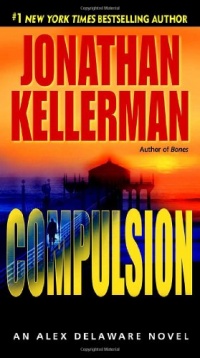 Compulsion (Alex Delaware, No. 22) Compulsion (Alex Delaware, No. 22)