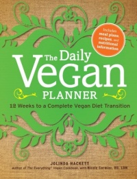 The Daily Vegan Planner: Twelve Weeks to a Complete Vegan Diet Transition