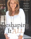 Reshaping It All: Motivation for Physical and Spiritual Fitness