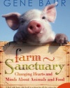 Farm Sanctuary: Changing Hearts and Minds About Animals and Food