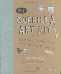 The Guerilla Art Kit The Guerilla Art Kit