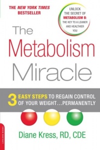 The Metabolism Miracle: 3 Easy Steps to Regain Control of Your Weight . . . Permanently The Metabolism Miracle: 3 Easy Steps to Regain Control of Your Weight . . . Permanently