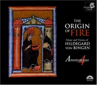 The Origin of Fire: Music and Visions of Hildegard von Bingen The Origin of Fire: Music and Visions of Hildegard von Bingen