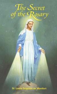 The Secret of the Rosary The Secret of the Rosary