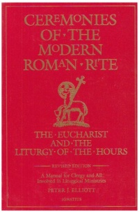 Ceremonies of the Modern Roman Rite, 2nd Edition Ceremonies of the Modern Roman Rite, 2nd Edition