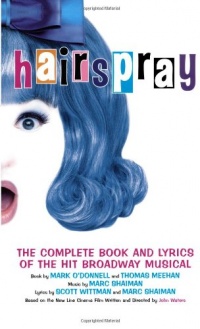 Hairspray: The Complete Book and Lyrics of the Hit Broadway Musical (Book & Lyrics) Hairspray: The Complete Book and Lyrics of the Hit Broadway Musical (Book & Lyrics)