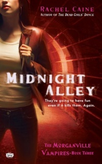 Midnight Alley (Morganville Vampires, Book 3) Midnight Alley (Morganville Vampires, Book 3)