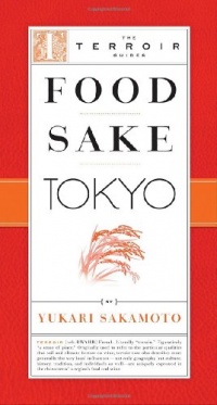 Food Sake Tokyo (The Terroir Guides) Food Sake Tokyo (The Terroir Guides)