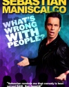 Sebastian Maniscalco - What's Wrong With People