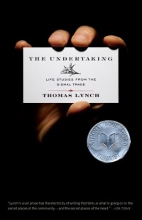 The Undertaking: Life Studies from the Dismal Trade The Undertaking: Life Studies from the Dismal Trade