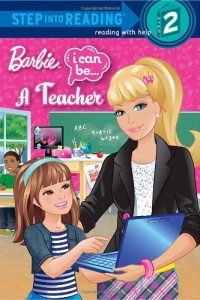 I Can Be a Teacher (Barbie) (Step into Reading) I Can Be a Teacher (Barbie) (Step into Reading)