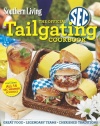 Southern Living The Official SEC Tailgating Cookbook: Great Food Legendary Teams Cherished Traditions (Southern Living (Paperback Oxmoor))