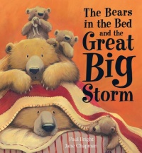 The Bears in the Bed and the Great Big Storm The Bears in the Bed and the Great Big Storm