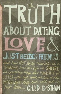 The Truth About Dating, Love, and Just Being Friends