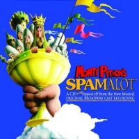 Monty Python's Spamalot (2005 Original Broadway Cast) Monty Python's Spamalot (2005 Original Broadway Cast)
