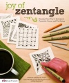 Joy of Zentangle: Drawing Your Way to Increased Creativity, Focus, and Well-Being