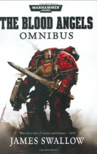 The Blood Angels omnibus (Warhammer 40,000 Omnibus) The Blood Angels omnibus (Warhammer 40,000 Omnibus)