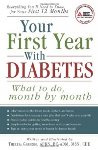 Your First Year with Diabetes: What To Do, Month by Month Your First Year with Diabetes: What To Do, Month by Month