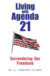 Living with Agenda 21: Surrendering Our Freedoms Living with Agenda 21: Surrendering Our Freedoms