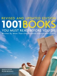 1001 Books You Must Read Before You Die: Revised and Updated Edition (1001 (Universe)) 1001 Books You Must Read Before You Die: Revised and Updated Edition (1001 (Universe))