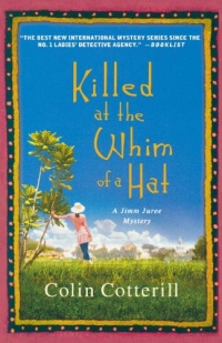 Killed at the Whim of a Hat: A Jimm Juree Mystery Killed at the Whim of a Hat: A Jimm Juree Mystery