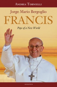 Francis: Pope of a New World Francis: Pope of a New World