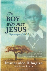 The Boy Who Met Jesus: Segatashya of Kibeho The Boy Who Met Jesus: Segatashya of Kibeho